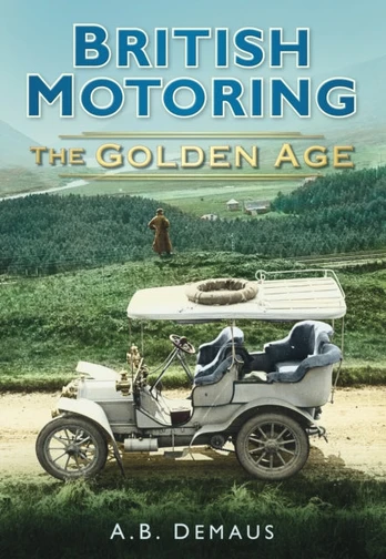 British Motoring: The Golden Age