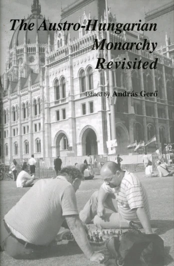 Austro–Hungarian Monarchy Revisited