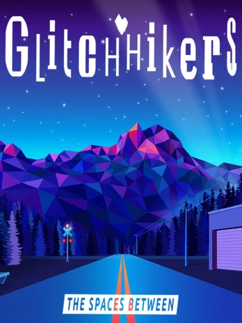 Glitchhikers: The Spaces Between PC