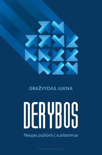 Derybos. Naujas požiūris į susitarimus