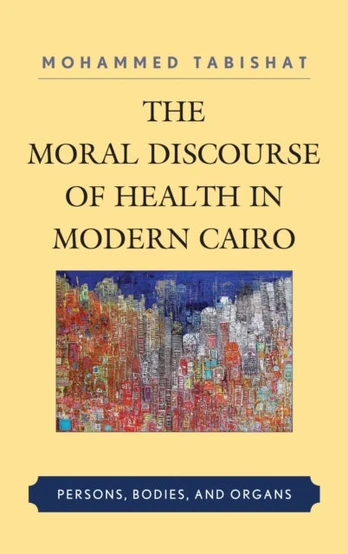 Moral Discourse of Health in Modern Cairo