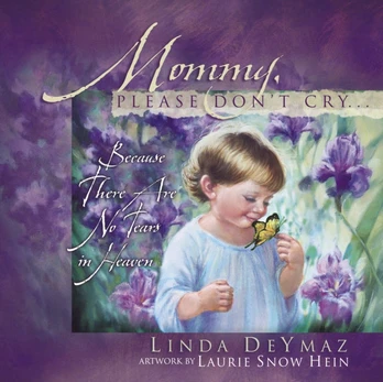 Mommy, Please Don't Cry...