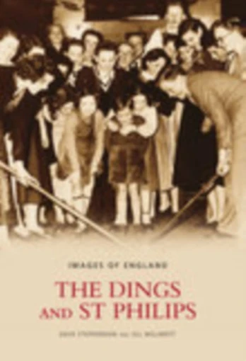 Dings and St Philips: Images of England