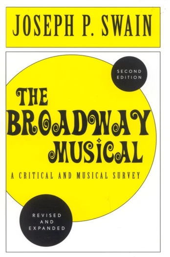 Broadway Musical: A Critical and Musical Survey