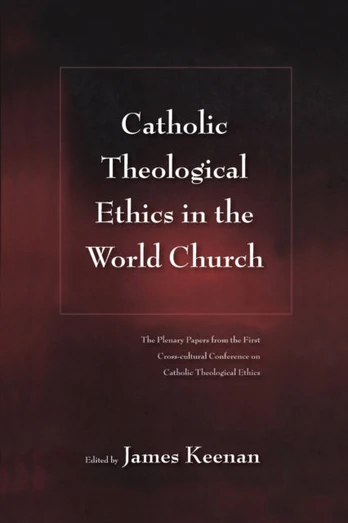 Catholic Theological Ethics in the World Church