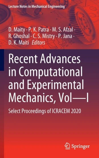 Recent Advances in Computational and Experimental Mechanics, Vol—I