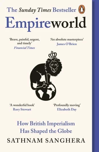 Empireworld, How British Imperialism Has Shaped the Globe
