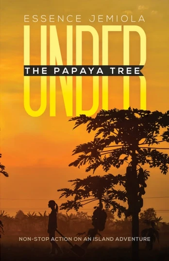 Under the Papaya Tree, Non-stop Action on an Island Adventure