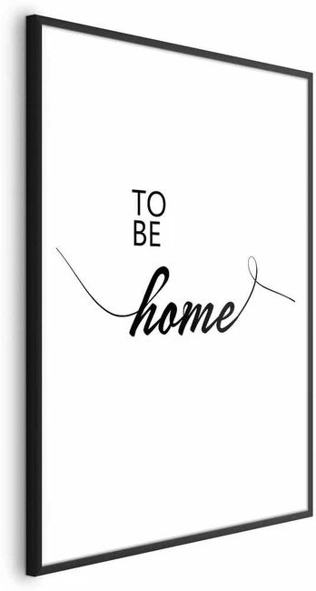 Artgeist Plakatas - To Be Home
