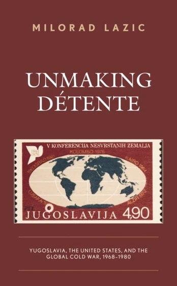 Unmaking Detente
