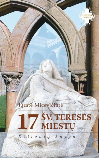 17 Šv. Teresės miestų. Kelionių knyga
