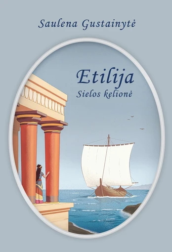 Etilija. Sielos kelionė