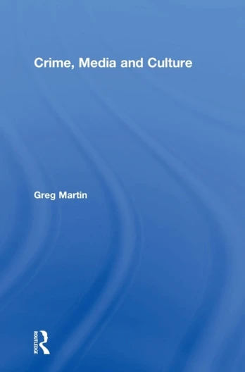 Crime, Media and Culture