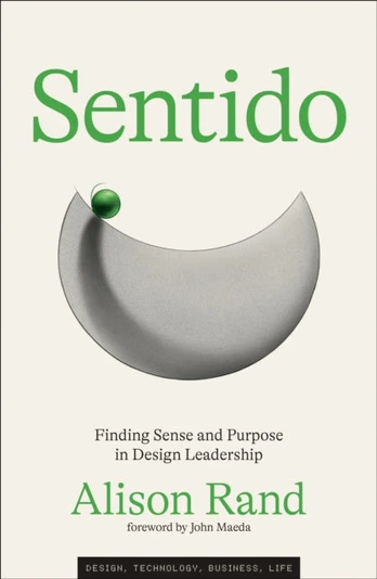 Sentido, Finding Sense and Purpose in Design Leadership