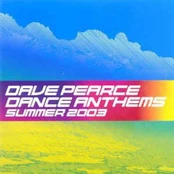 CD Dave Pearce - Dance Anthems Summer 2003