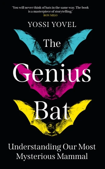 Genius Bat, Understanding Our Most Mysterious Mammal