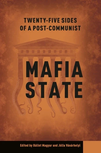 Twenty-Four Sides of a Post-Communist Mafia State
