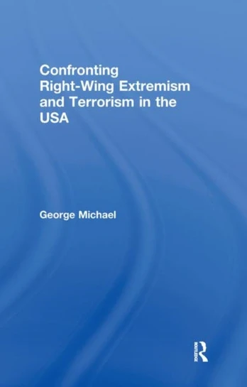 Confronting Right Wing Extremism and Terrorism in the USA