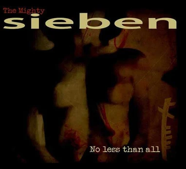 CD The Mighty Sieben* – No Less Than All
