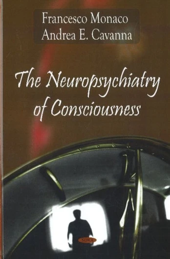Neuropsychiatry of Consciousness