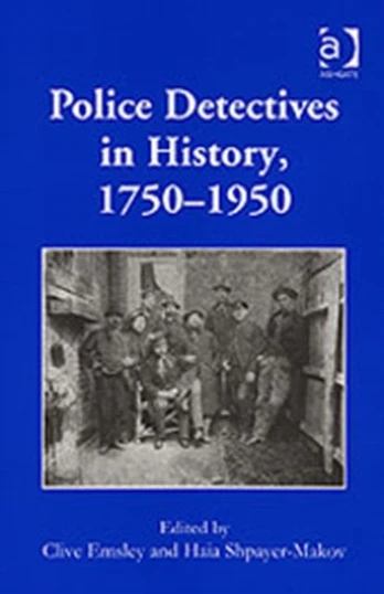 Police Detectives in History, 1750–1950