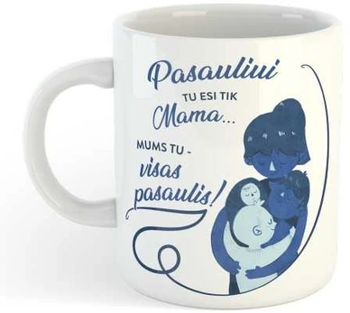 Puodelis "MUMS TU - VISAS PASAULIS!"