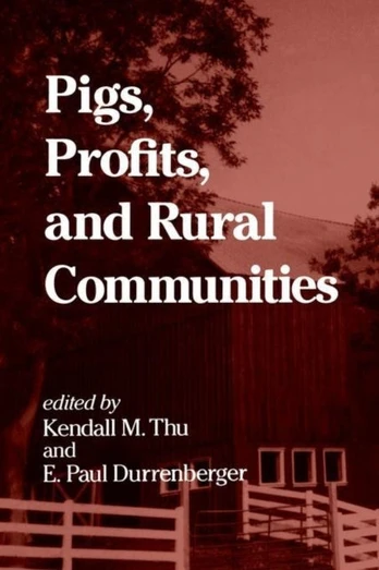 Pigs, Profits, and Rural Communities