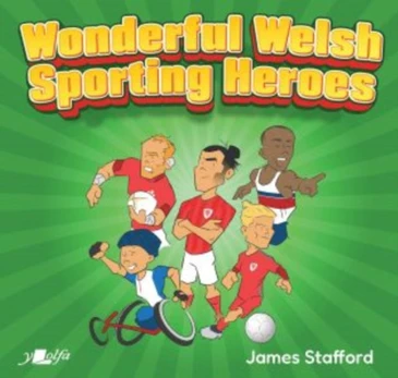 Wonderful Welsh Sporting Heroes
