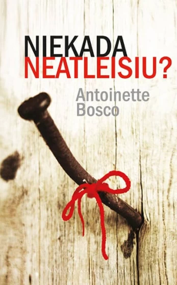 Niekada neatleisiu?