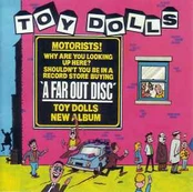 CD Toy Dolls - A Far Out Disc