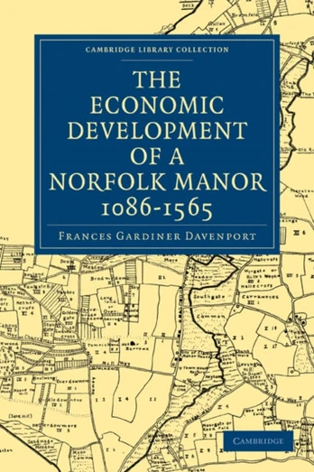 Economic Development of a Norfolk Manor 1086–1565