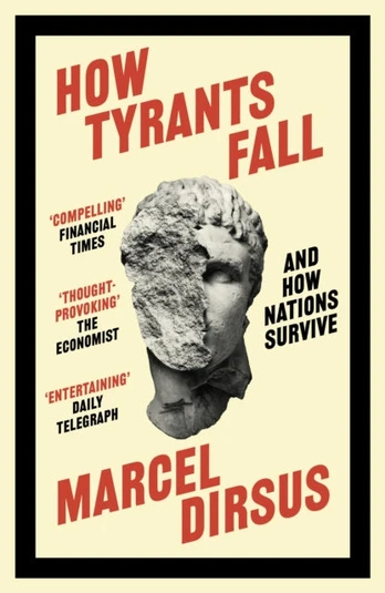 How Tyrants Fall, And How Nations Survive