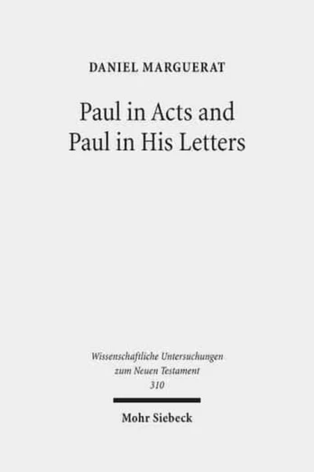 Paul in Acts and Paul in His Letters