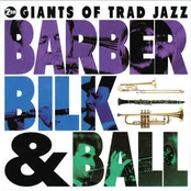 CD Barber*, & Bilk* & & Ball* - Giants Of Trad Jazz