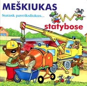 Meškiukas statybose kaina