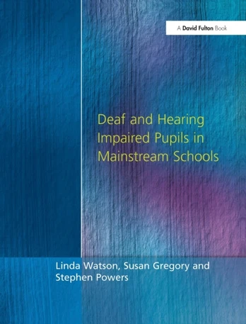 Deaf and Hearing Impaired Pupils in Mainstream Schools