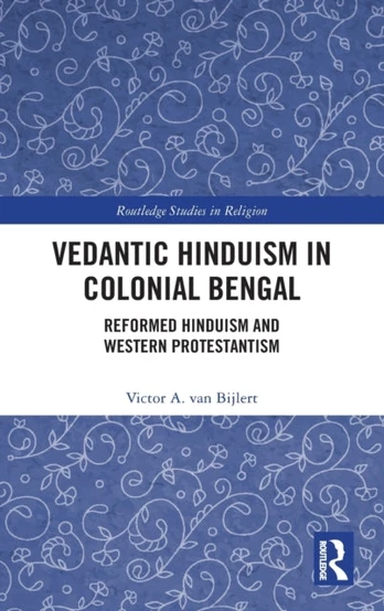 Vedantic Hinduism in Colonial Bengal