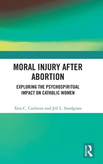 Moral Injury After Abortion