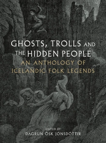 Ghosts, Trolls and the Hidden People