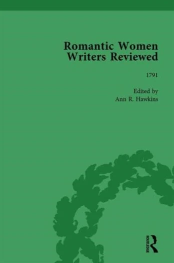 Romantic Women Writers Reviewed, Part II vol 6