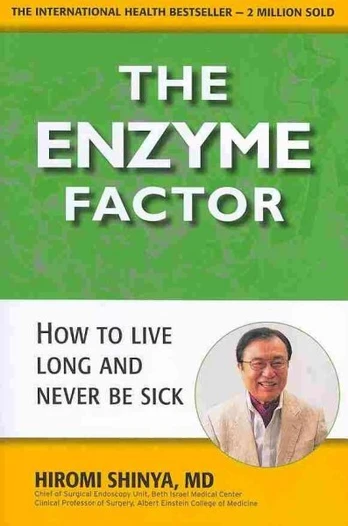 Enzyme Factor: How to Live Long and Never be Sick