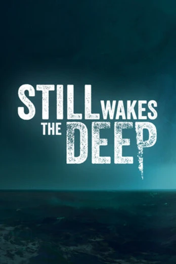 Still Wakes the Deep PC