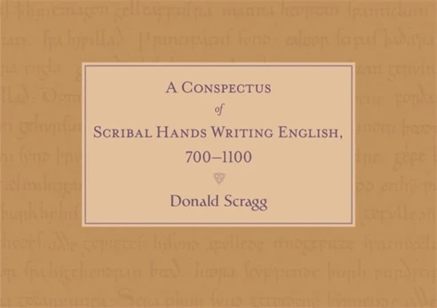 Conspectus of Scribal Hands Writing English, 700-1100