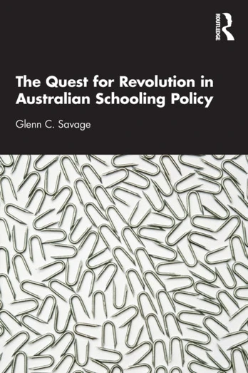 Quest for Revolution in Australian Schooling Policy