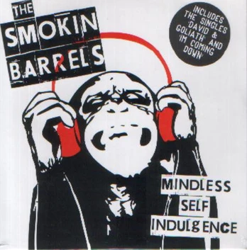 CD The Smokin Barrels – Mindless Self Indulgence (naudota)