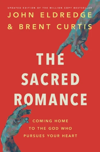Sacred Romance Revised and Updated Edition