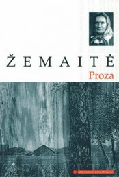 Žemaitė. Proza (Mokinio skaitiniai)