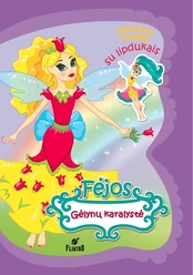 Fėjos. Gėlynų karalystė
