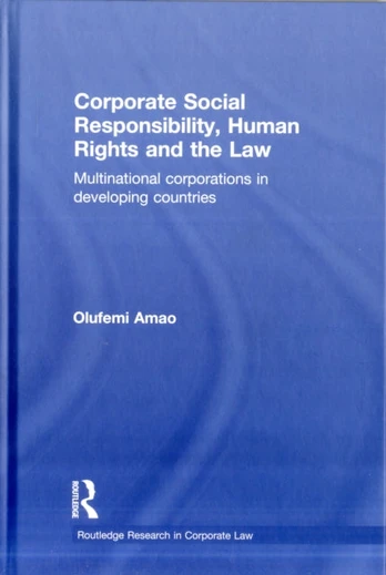 Corporate Social Responsibility, Human Rights and the Law
