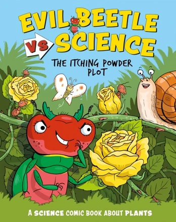 Evil Beetle Versus Science: The Itching Powder Plot, A Science Comic Book About Plants